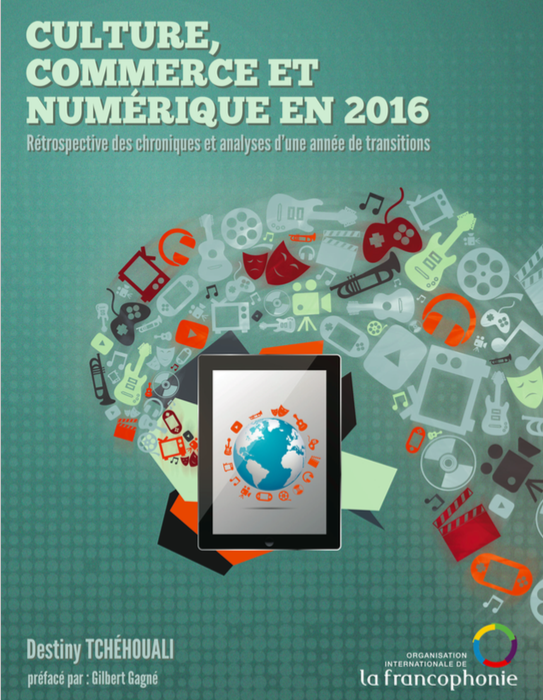 Culture, commerce et numérique en 2016 : rétrospective des chroniques et analyses d'une année de transitions