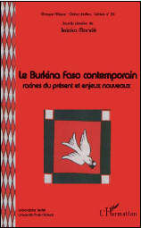 Le Burkina Faso contemporain : racines du présent et enjeux nouveaux