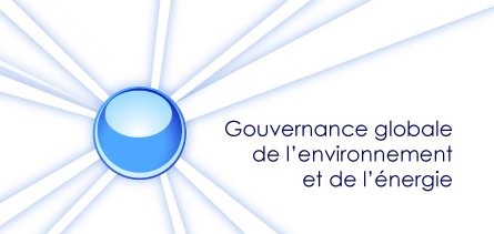 Gouvernance globale de l’environnement et de l’énergie (GGEE)
