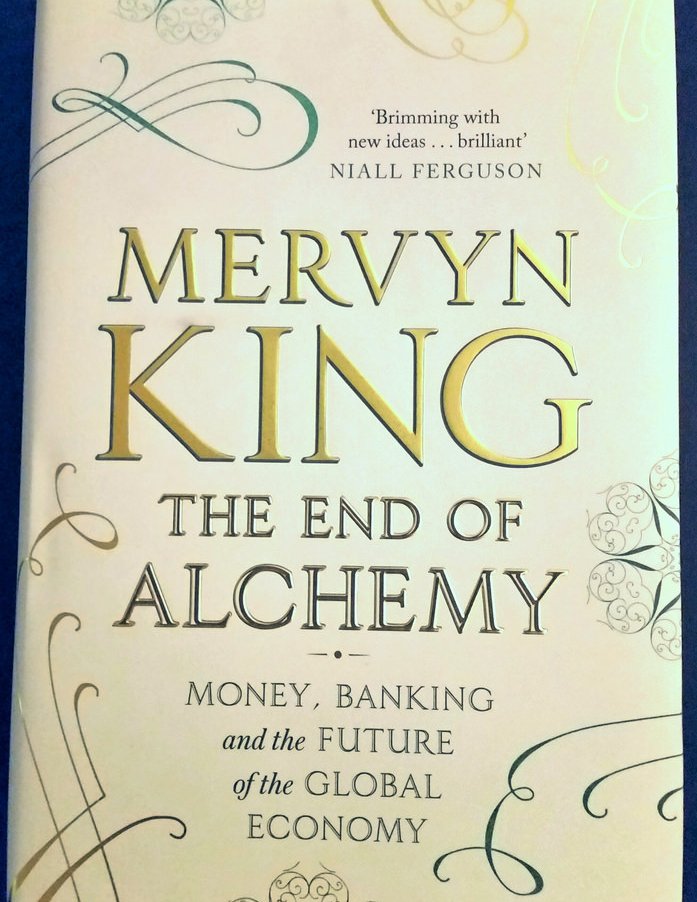 The End of Alchemy : Money, Banking and the Future of the Global Economy