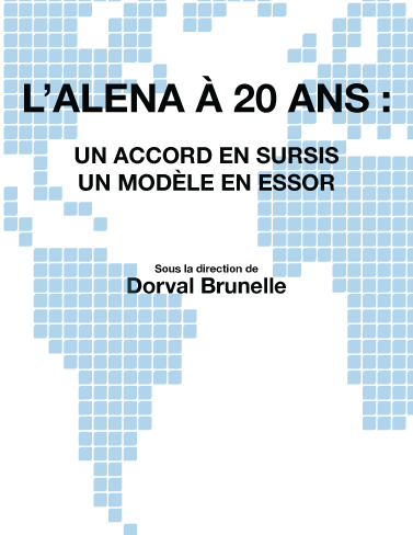 L'ALENA à 20 ans : un accord en sursis, un modèle en essor