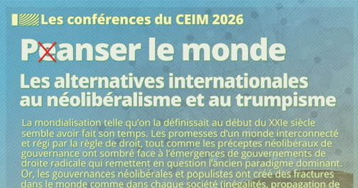 Série de conférences : P(e)anser le monde-Les alternatives internationales au néolibéralisme et au trumpisme