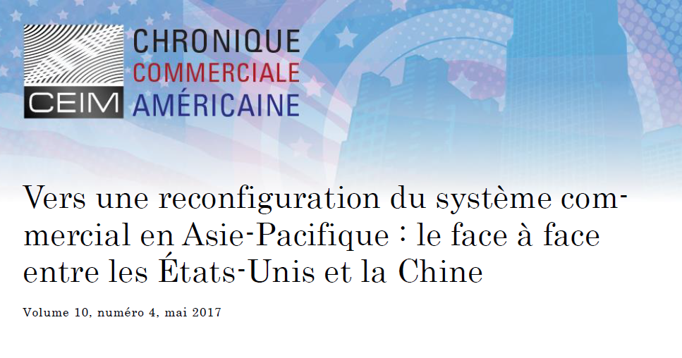 Vers une reconfiguration du système commercial en Asie-Pacifique : le face à face entre les États-Unis et la Chine