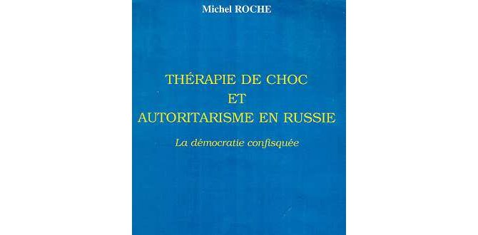 Thérapie de choc et autoritarisme en Russie : La démocratie confisquée