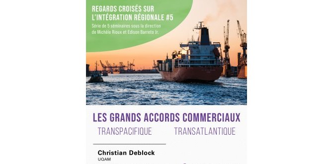 Regards croisés sur l'intégration régionale #5 - Les grands accords (…)