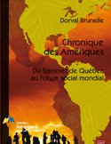 Chronique des Amériques. Du Sommet de Québec au Forum social mondial