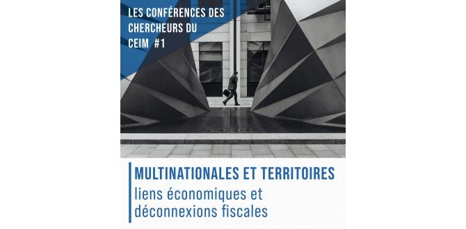 Multinationales et territoires : liens économiques et déconnexions fiscales