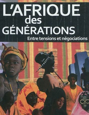 L'Afrique des générations. Entre tensions et négociations