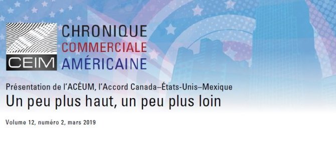 Un peu plus haut, un peu plus loin. Présentation de l'ACEUM, (…)