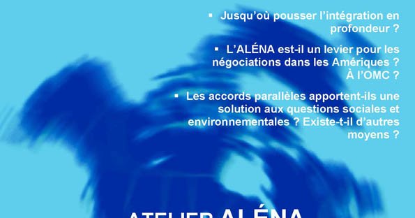 Atelier ALÉNA / NAFTA Workshop / Taller TLCAN