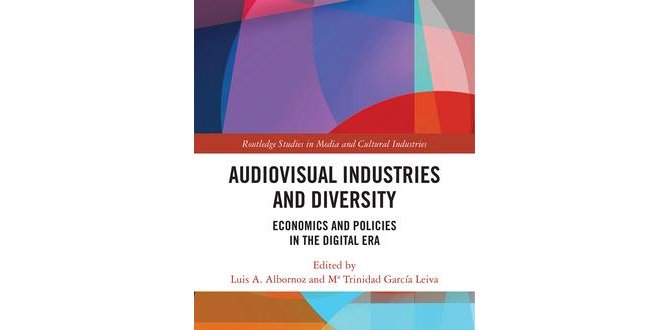 Audio-Visual Industries and Diversity Economics and Policies in the Digital Era