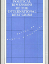 Political Dimensions of the International Debt Crisis