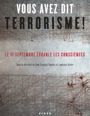 Vous avez dit terrorisme ! – Le 11 septembre ébranle les consciences,
