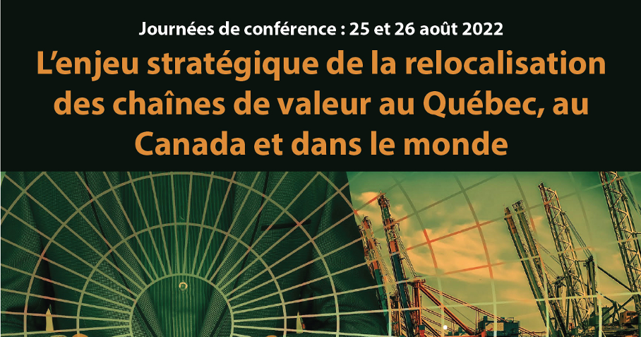 L'enjeu stratégique de la relocalisation des chaînes de valeur au Québec, au Canada et dans le monde