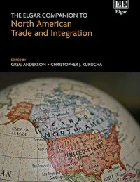 The Elgar Companion to North American Trade and...