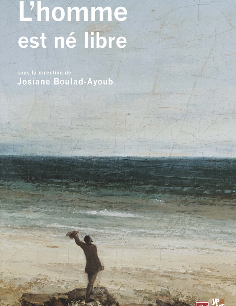 L'homme est né libre...! Raison, politique, droit. Mélanges offerts à Paule-Monique Vernes