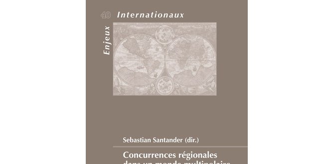 Concurrences régionales dans un monde multipolaire émergent