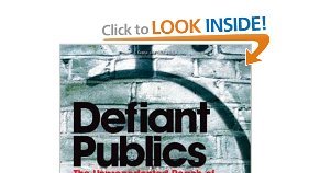 Defiant Publics : The Unprecedented Reach of the Global Citizen 