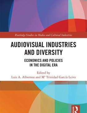Audio-Visual Industries and Diversity Economics and Policies in the Digital Era