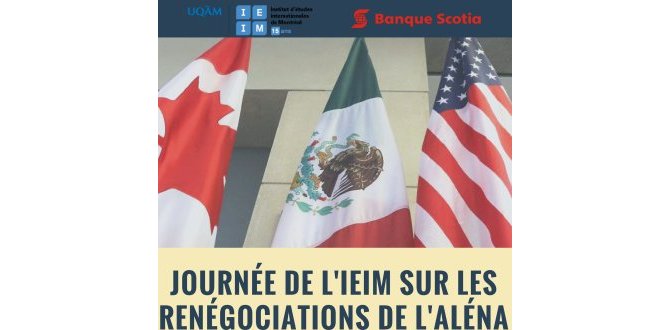 Journée de l'IEIM sur les renégociations de l'ALÉNA