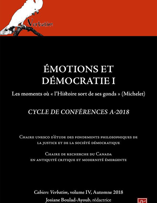 Émotions et démocratie 1. Les moments où l'histoire sort de ses gonds (Michelet). Cahiers Verbatim 4