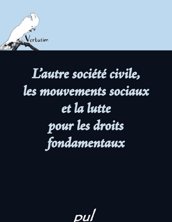 L'autre société civile, les mouvements sociaux et la lutte pour les droits fondamentaux